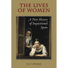 The Lives of Women: A New History of Inquisitional Spain
