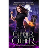 Glimmer of The Other: An Urban Fantasy Novel