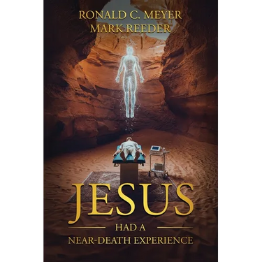 Jesus Had a Near-Death Experience