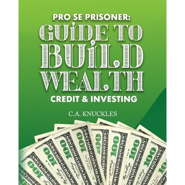 Pro Se Prisoner Guide to Build Wealth Credit & Investing