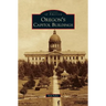 Oregon's Capitol Buildings