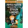 Pippa Parvin and the Mystery of the Stolen Lunches: A Little Book of BIG Choices