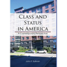 Class and Status in America: A Contemporary Perspective