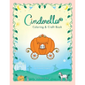 Cinderella Coloring & Craft Book