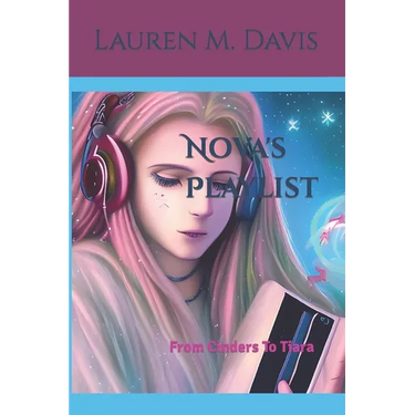 Nova's Playlist: From Cinders To Tiara