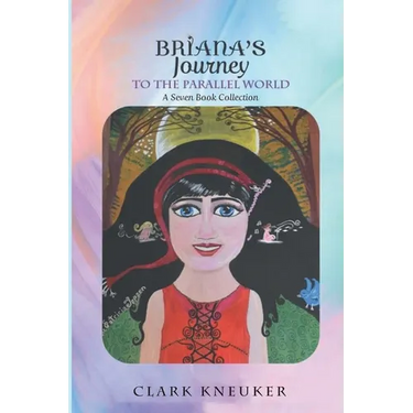 Briana's Journey to the Parallel World: A Seven Book Collection