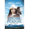 Finding Purpose: Book 1 in the Mylin Valley Series