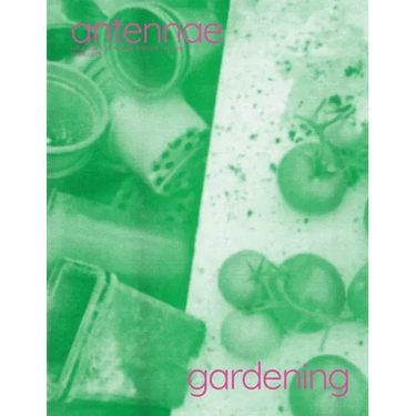 Antennae Issue #66 Gardening