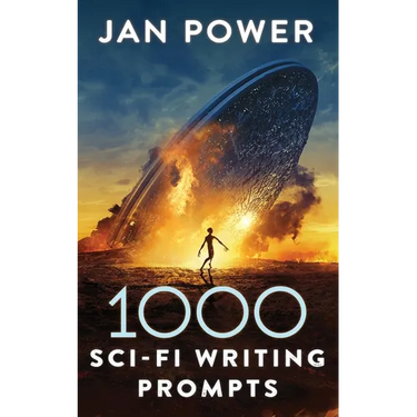 1000 Sci-Fi Writing Prompts: Story Starters and Writing Exercises for the Creative Author