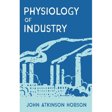 The Physiology of Industry