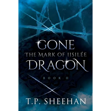 Gone Dragon - The Mark Of Iisilée: Book 2 of the Gone Dragon series