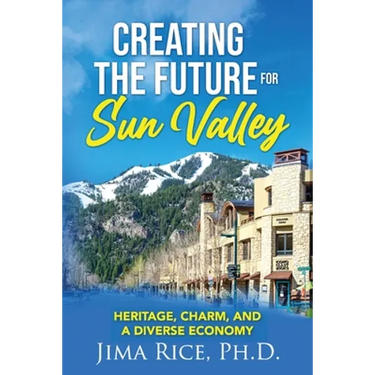 Creating the Future for Sun Valley: Heritage, Charm, and a Diverse Economy