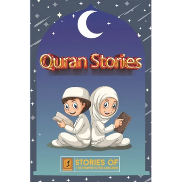 Quran Stories: Stories of the Prophets for Children