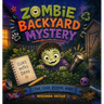 Zombie Backyard Mystery, The Case Begins Here! Clues Notes Ideas