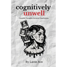 Cognitively Unwell: Unstable Thoughts, Accurate Conclusions