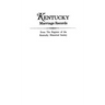Kentucky Marriage Records, from the Register of the Kentucky Historical Society