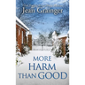 More Harm Than Good: The Kilteegan Bridge Story - Book 3
