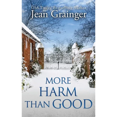 More Harm Than Good: The Kilteegan Bridge Story - Book 3