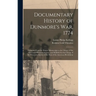 Documentary History of Dunmore's war, 1774: Compiled From the Draper Manuscripts in the Library of the Wisconsin Historical Society, and Published at