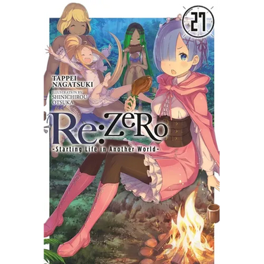 RE: Zero -Starting Life in Another World-, Vol. 27 (Light Novel)