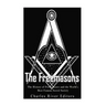 The Freemasons: The History of Freemasonry and the World's Most Famous Secret Society