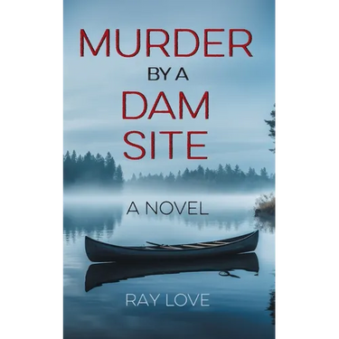 Murder by a Dam Site