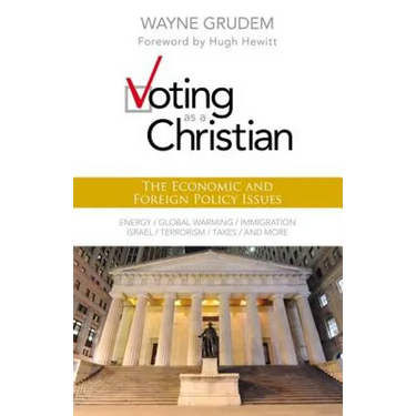 Voting as a Christian: The Economic and Foreign Policy Issues