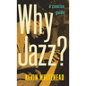 Why Jazz?: A Concise Guide