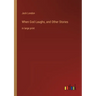 When God Laughs, and Other Stories: in large print