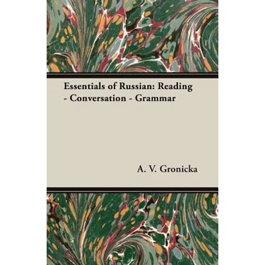 Essentials of Russian: Reading - Conversation - Grammar