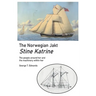 The Norwegian Jakt Stine Katrine