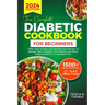 The Complete Diabetic Cookbook for Beginners 2024: 1500+ Days of Super Easy and Delicious Recipes to Manage Type 2 Diabetes, Pre-Diabetes and Newly Di