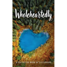 Wholeheartedly