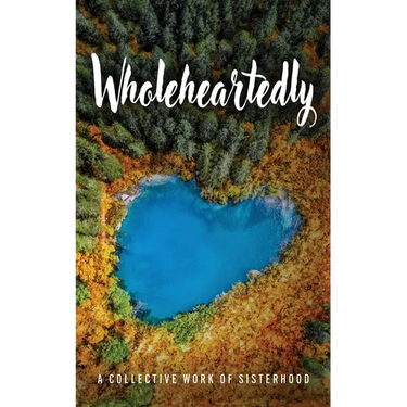 Wholeheartedly