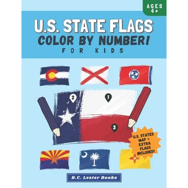 U.S. State Flags: Color By Number For Kids: Bring The 50 Flags Of The USA To Life With This Fun Geography Theme Coloring Book For Childr