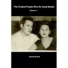 The Kindest People Who Do Good Deeds: Volume 1