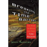 Breaking the Time Barrier