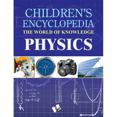 Children's Encyclopedia - Physics