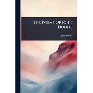 The Poems Of John Donne