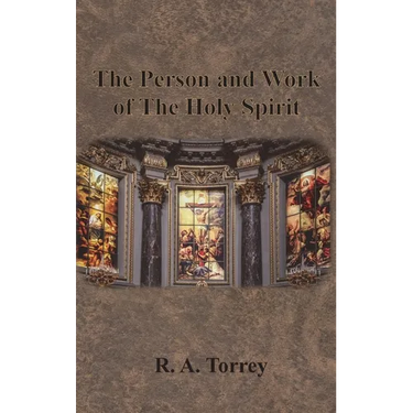 The Person and Work of The Holy Spirit