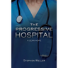 The Progressive Hospital: A Lean Hope
