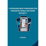 Leveraging New Paradigms for Enhanced Mobile Network Security