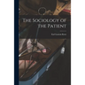 The Sociology of the Patient