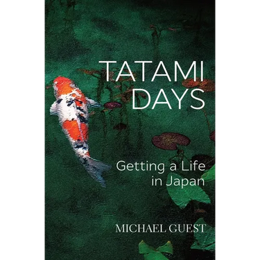 Tatami Days: Getting a Life in Japan