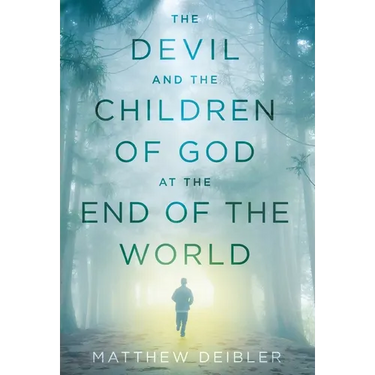 The Devil and the Children of God at the End of the World