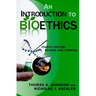 An Introduction to Bioethics: Fourth Edition--Revised and Updated