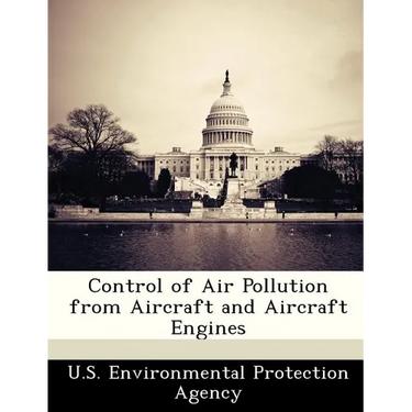 Control of Air Pollution from Aircraft and Aircraft Engines