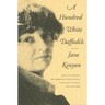 A Hundred White Daffodils: Essays, Interviews, the Akhmatova Translations, Newspaper Columns, and One Poem
