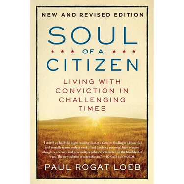 Soul of a Citizen: Living with Conviction in Challenging Times