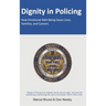 Dignity in Policing: How Emotional Well-Being Saves Lives, Families, and Careers